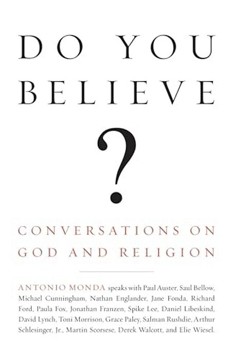 Do You Believe?: Conversations On God And Religion-..