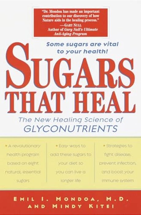 Sugars That Heal: The New Healing Science Of Glyconutrients-..