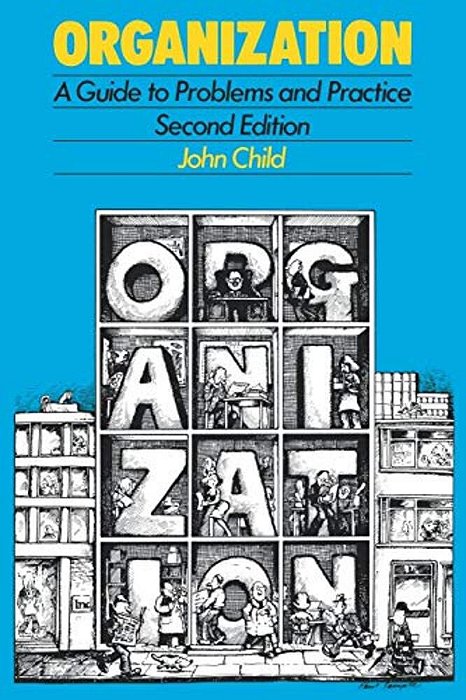 Organization: A Guide To Problems And Practice-..