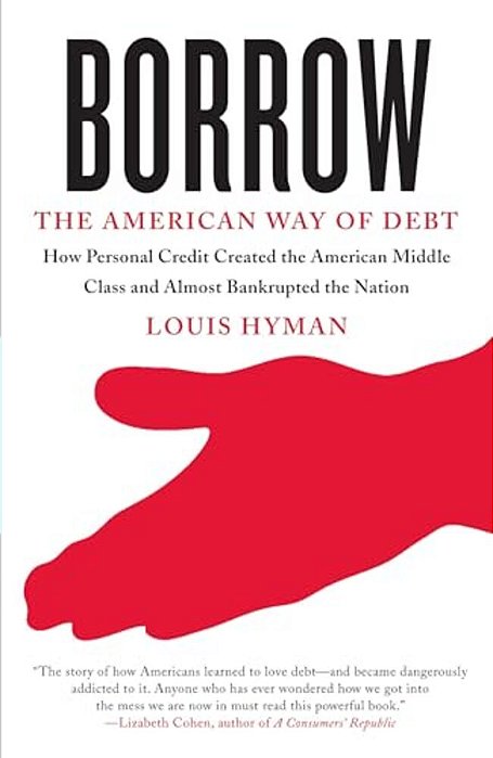 Borrow: The American Way Of Debt-..