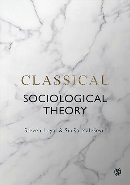 Classical Sociological Theory-..