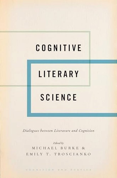 Cognitive Literary Science: Dialogues Between Literature And Cognition-..