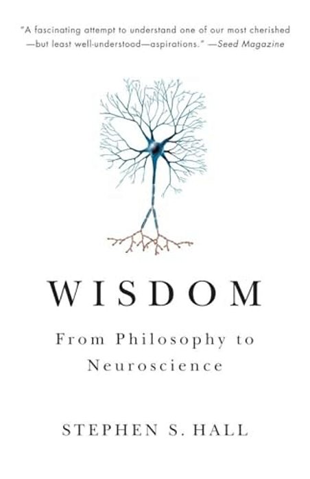 Wisdom: From Philosophy To Neuroscience-..