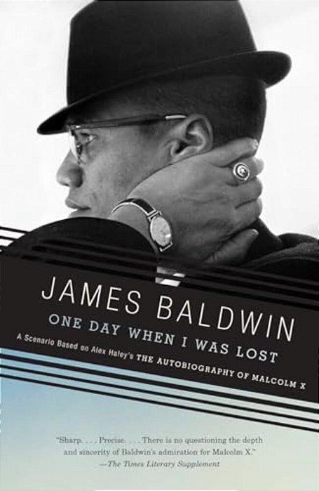One Day When I Was Lost: A Scenario Based On Alex Haley's The Autobiography Of Malcolm X-..