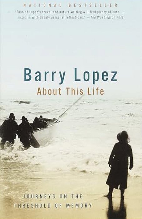 About This Life: Journeys On The Threshold Of Memory-..