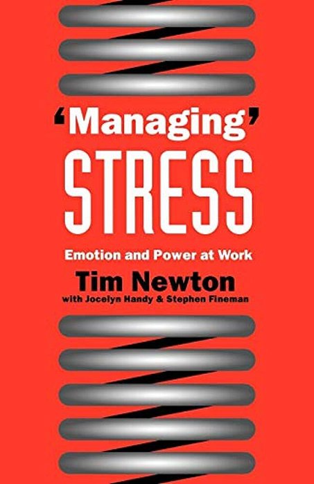 'Managing' Stress: Emotion And Power At Work-..