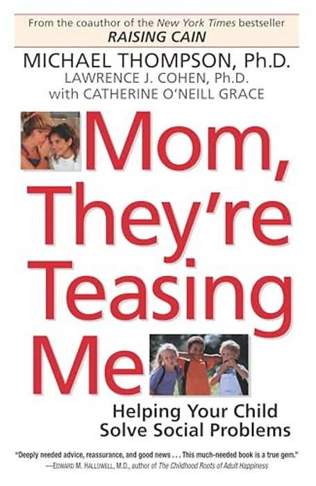Mom, They'Re Teasing Me: Helping Your Child Solve Social Problems-..