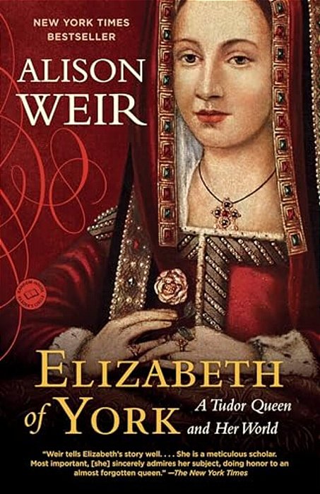 Elizabeth Of York: Elizabeth Of York: A Tudor Queen And Her World-..