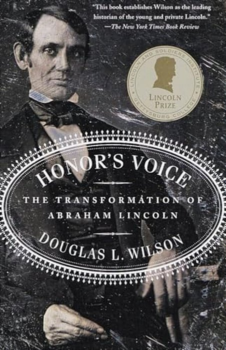 Honor's Voice: The Transformation Of Abraham Lincoln-..