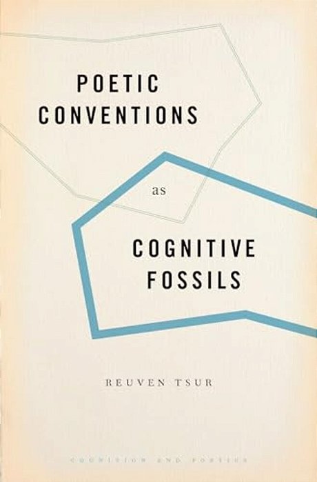 Poetic Conventions As Cognitive Fossils-..