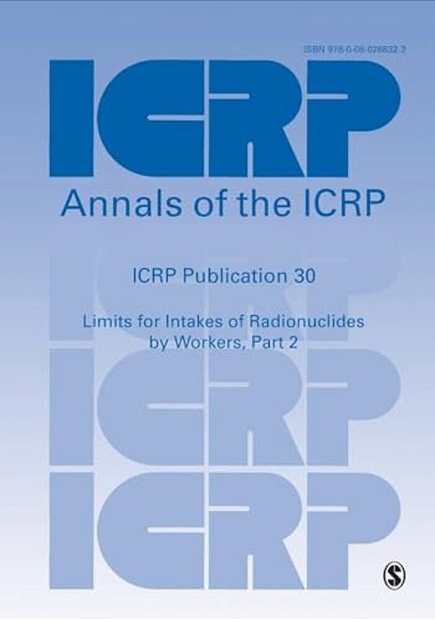 Icrp Publication 30: Limits For Intakes Of Radionuclides By Workers, Part 2-..