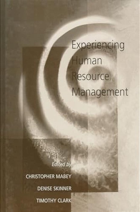 Experiencing Human Resource Management-..