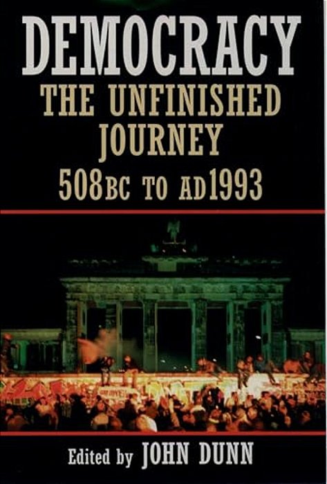 Democracy: The Unfinished Journey, 508 Bc To Ad 1993-..