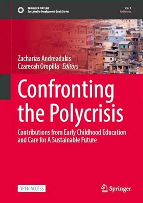 Confronting The Polycrisis: Contributions From Early Childhood Education And Care To Sustainable Futures-..