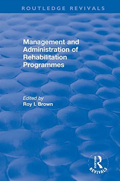 Management And Administration Of Rehabilitation Programmes-..