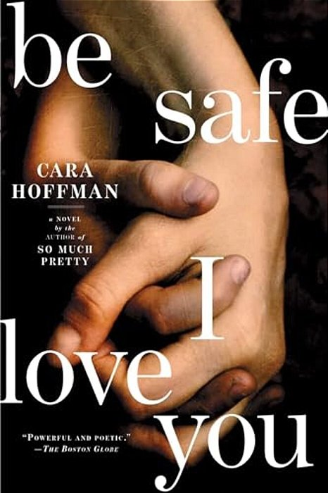 Be Safe I Love You-..