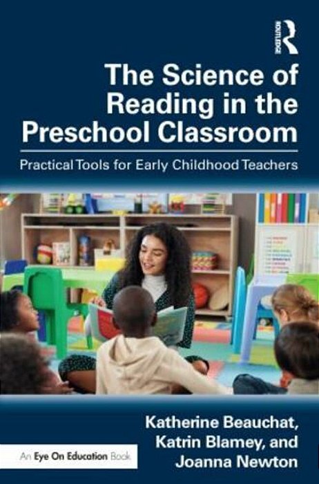 The Science Of Reading In The Preschool Classroom: Practical Tools For Early Childhood Teachers-..