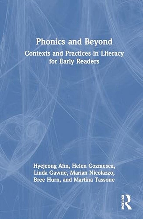 Phonics And Beyond: Contexts And Practices In Literacy For Early Readers-..