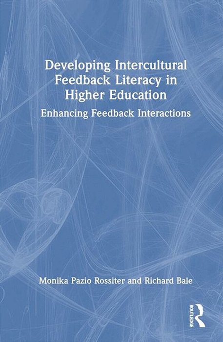 Developing Intercultural Feedback Literacy In Higher Education: Enhancing Feedback Interactions-..