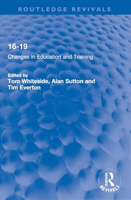 16-19: Changes In Education And Training-..