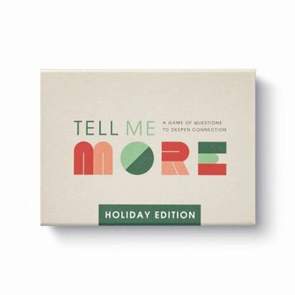 Tell Me More: Holiday Edition: A Game Of Questions To Deepen Connection-..