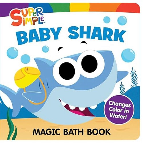 Super Simple Baby Shark Magic Bath Book: Changes Color In Water!-..