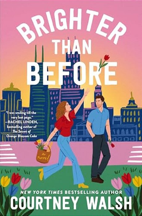 Brighter Than Before: A Feel-Good Novel About Finding Yourself And Falling In Love Again-..