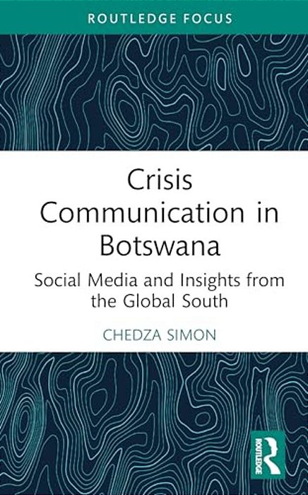 Crisis Communication In Botswana: Social Media And Insights From The Global South-..