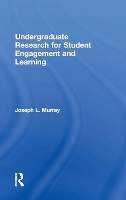 Undergraduate Research For Student Engagement And Learning-..