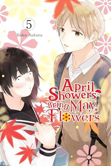 April Showers Bring May Flowers, Vol. 5-..