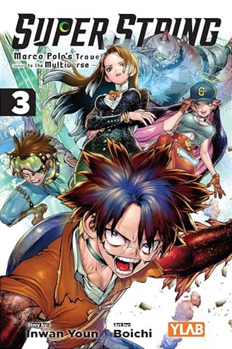 Super String: Marco Polo's Travel To The Multiverse, Vol. 3: Volume 3-..