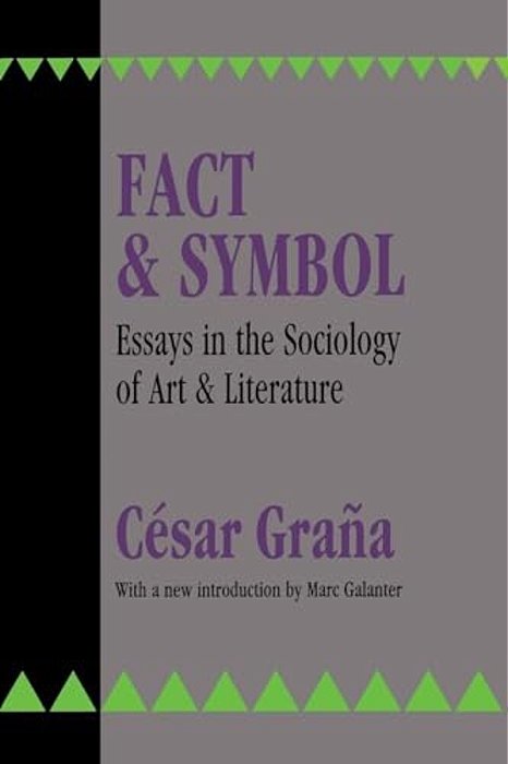 Fact And Symbol: Essays In The Sociology Of Art And Literature-..