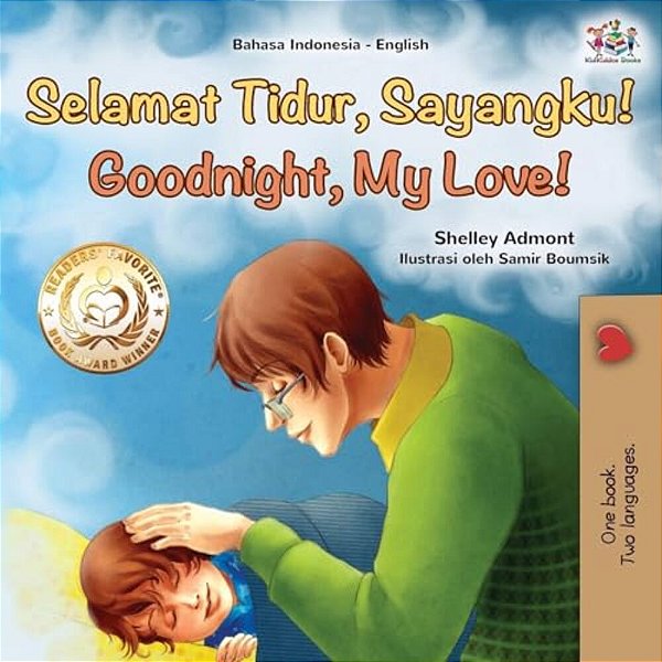 Goodnight, My Love! (Indonesian English Bilingual Book For Kids)-..