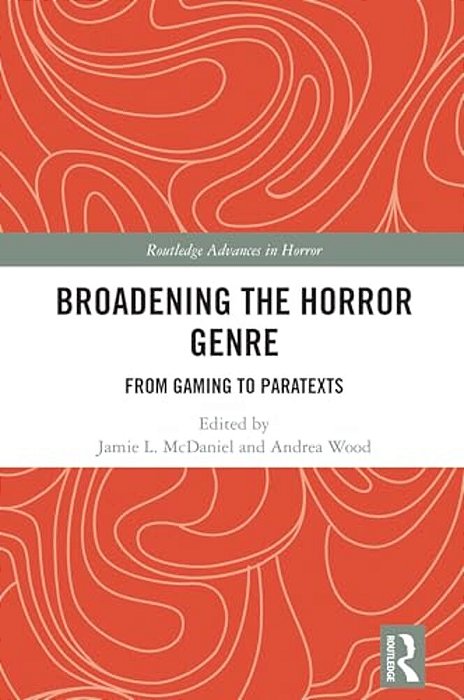 Broadening The Horror Genre: From Gaming To Paratexts-..