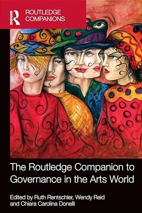 The Routledge Companion To Governance In The Arts World-..