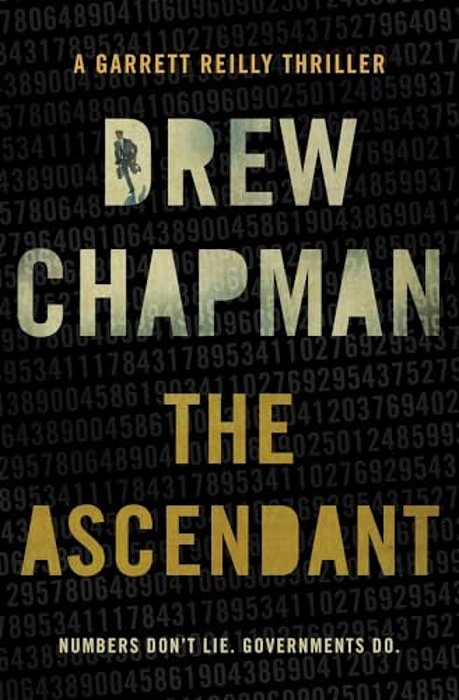 The Ascendant: A Garrett Reilly Thriller-..