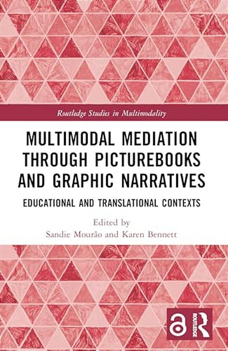 Multimodal Mediation Through Picturebooks And Graphic Narratives: Educational And Translational Contexts-..