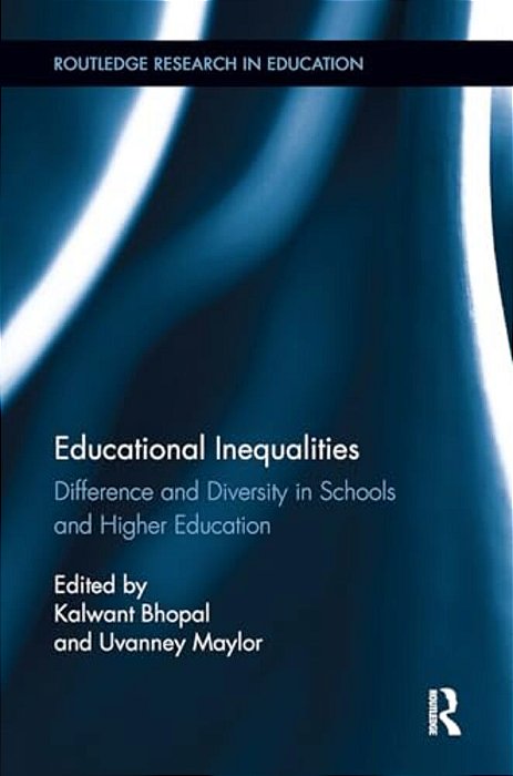 Educational Inequalities: Difference And Diversity In Schools And Higher Education-..