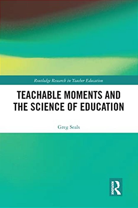 Teachable Moments And The Science Of Education-..