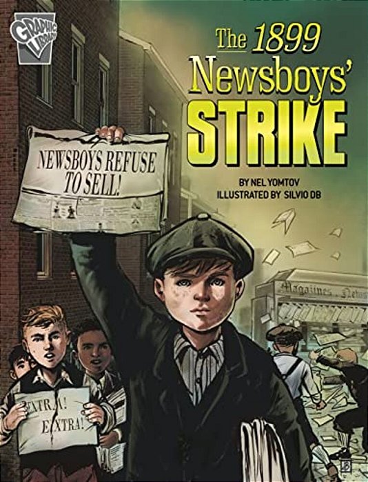 The 1899 Newsboys' Strike-..