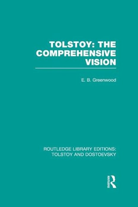 Tolstoy: The Comprehensive Vision-..