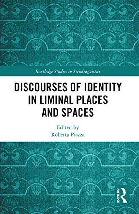 Discourses Of Identity In Liminal Places And Spaces-..