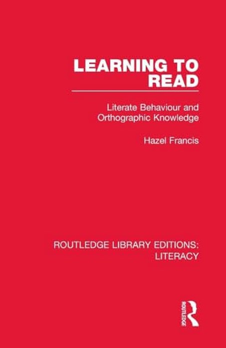 Learning To Read: Literate Behaviour And Orthographic Knowledge-..