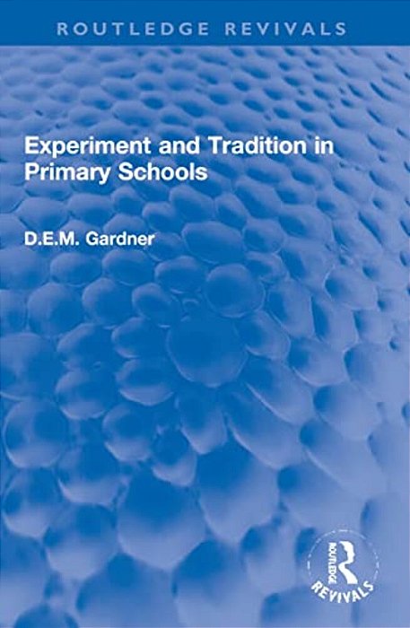 Experiment And Tradition In Primary Schools-..