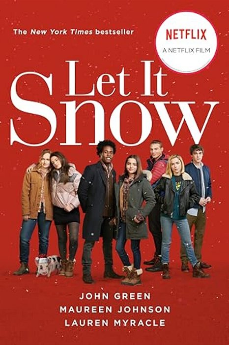 Let It Snow (Movie Tie-In): Three Holiday Romances-..