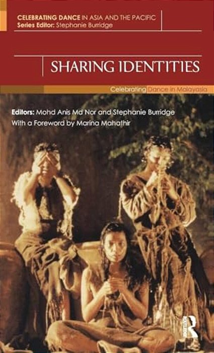 Sharing Identities: Celebrating Dance In Malaysia-..