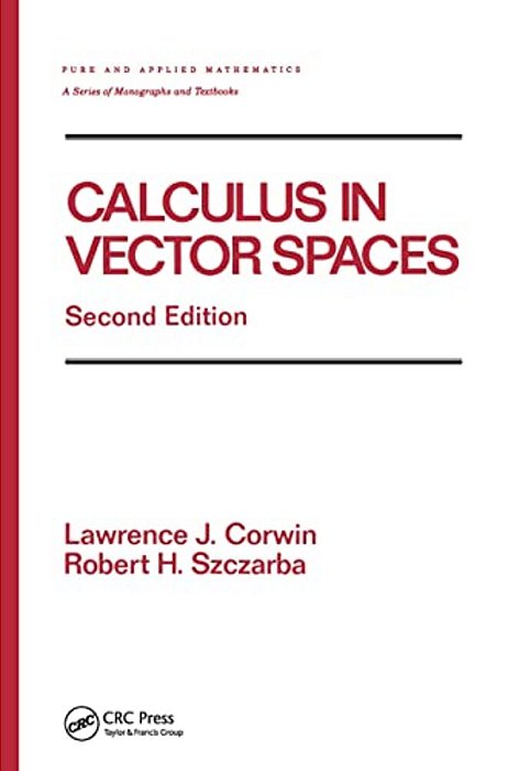 Calculus In Vector Spaces, Revised Expanded-..