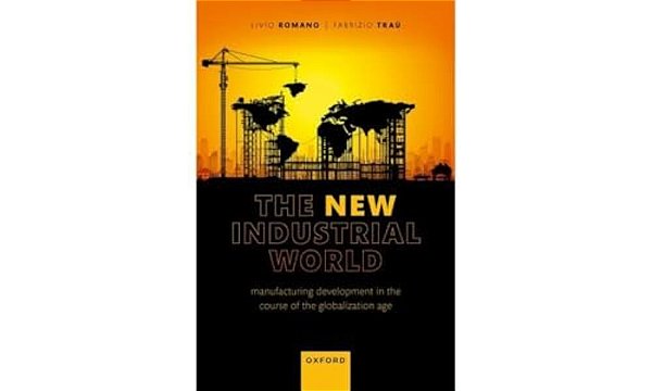 New Industrial World: Manufacturing Development In The Course Of The Globalization Age-..