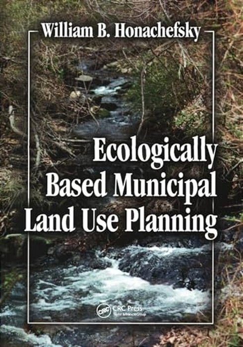 Ecologically Based Municipal Land Use Planning-..