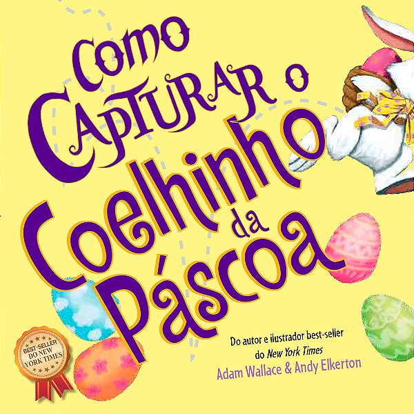 Como Capturar Um Coelhinho Da Pascoa